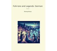 Folk-lore and Legends: German (Classic Books)