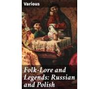 Folk-lore And Legends: Russian And Polish (ebook)