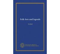 Folk-lore and legends: Scotland