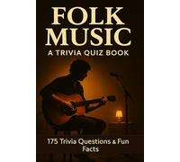 FOLK MUSIC - A Trivia Quiz Book: 175 Trivia Questions & Fun Facts