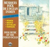Folk Oceano indiano - Folk Musicques de l'Ocean Indien Réunion Maurice Seychelles Rodrigues