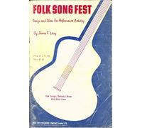 Folk Song Fest. Songs and ideas for performance artistry ... Folk songs/ballads/blues and blue grass