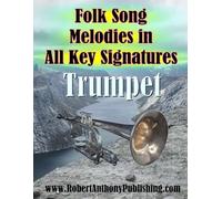 Folk Song Melodies in All Key Signatures TRUMPET
