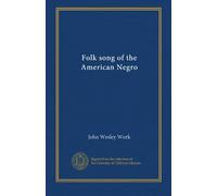 Folk song of the American Negro