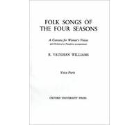 Folk Songs of the Four Seasons: Chorus part by Ralph Vaughan Williams (Composer) (1-Jun-1950) Sheet music