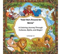 Folk Tales Around the World: A sweet and educational coloring journey with mythical heroes from every culture