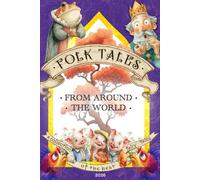 Folk Tales from Around the World for Children: 25 Beloved Folk Stories for Family Reading · Adapted World Fairy Tales · 51 Illustrations