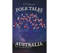 Folk Tales from Australia: Sacred Dreamings, Outback Legends, and Haunting Night Tales