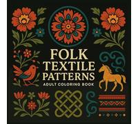Folk Textile Patterns - Adult Coloring Book