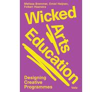 Folkert Haanstra Melissa Bremmer Emiel Heijne Wicked Arts Educatio (Tapa blanda)