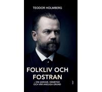 Folkliv och fostran: Om ansvar, hembygd och vår andliga grund