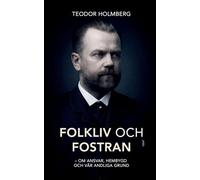 Folkliv och fostran: Om ansvar, hembygd och vår andliga grund
