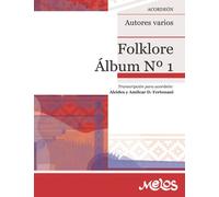 Folklore Álbum N°1: Obras clásicas del folklore transcriptas para acordeón