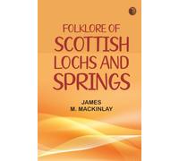 Folklore of Scottish Lochs and Springs