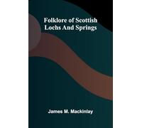Folklore of Scottish Lochs and Springs