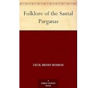 Folklore of the Santal Parganas