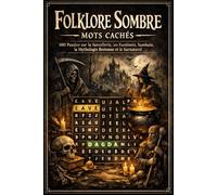 Folklore Sombre - Mots Cachés: 100 Puzzles sur la Sorcellerie, les Fantômes, Samhain, la Mythologie Bretonne et le Surnaturel