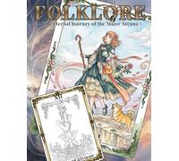 FOLKLORE: The Eternal Journey of the Major Arcana: Tarot Coloring Book for Adults
