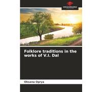 Folklore traditions in the works of V.I. Dal