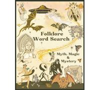 Folklore Word Search: Explore Myths, Monsters, and Folklore in Large Print Puzzles| Over 2000 Words| Great for All Ages