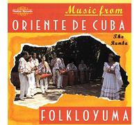 Folkloyuma : Music from Oriente de Cuba - The Rumba