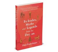 Folktales, Myths and Legends from the Deccan