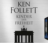 Follett,Ken - Kinder der Freiheit (Jubilumsausgabe)
