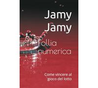 Follia numerica: Come vincere al gioco del lotto