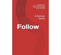 Follow: A Sermon Series (Sermon Series from First Presbyterian Church of Marietta, GA)