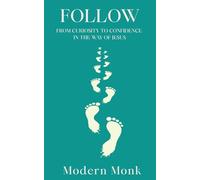Follow: From Curiosity to Confidence in the Way of Jesus (Personal Transformation)