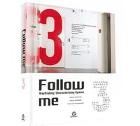 Follow Me 3: Wayfinding: Characterizing Spaces