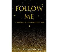 Follow Me: A Revised & Expanded Edition