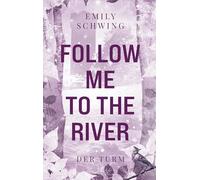 Follow me to the River: Der Turm: 2