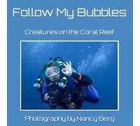 Follow My Bubbles: Creatures on the Coral Reef