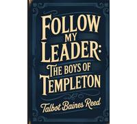 Follow My Leader: The Boys of Templeton: Annotated