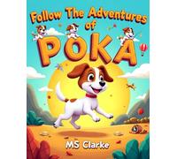 Follow The Adventures of Poka: The Brave Jack Russell