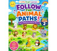 FOLLOW THE ANIMAL PATHS! Volume 2: Fun Pre-Writing Line Practice for Ages 2-4 (Little Bright Learners Preschool Workbook Series)