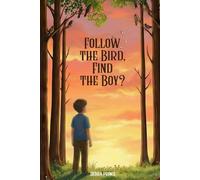 Follow The Bird, Find The Boy?