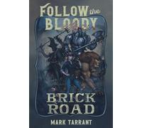 Follow the Bloody Brick Road