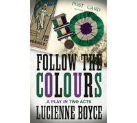 Follow the Colours: A play in two acts