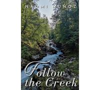 Follow the Creek: two sisters, a little creek, and a big adventure