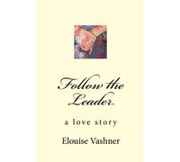 Follow The Leader: A Love Story