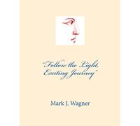 "Follow the Light, Exciting Journey"
