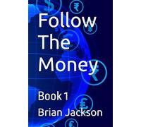 Follow The Money: Book 1