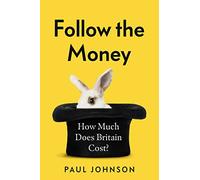 Follow the Money: How much does Britain cost?