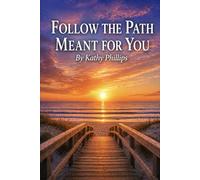 Follow The Path Meant For You