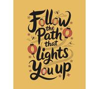 Follow the Path that Light You Up: Japanese Inspired Notebook: College Ruled | 120 Pages | 7.5x9.25 inches | Zen Minimalist Lined Journal for Mindfulness & Meditation