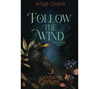 Follow The Wind (Wilde Grove: Selena Wilde Book 1)