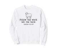 Follow The Word Not The Herd God Bible Verse Isaiah 8:11-13 Sudadera