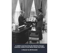 Follow The Yellow Line: A soldier’s journey from the Selective Service Induction Center to the White House Oval Office